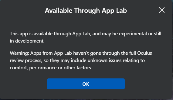 Dialog with title "Available Through App Lab." Message reads "This app is available through App Lab, and may be experimental or still in development. Warning: Apps from App Lab haven't gone through the full Oculus review process, so they may include unknown issues relating to comfort, performance or other factors.