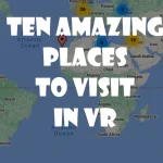 ten-amazing-places-vr