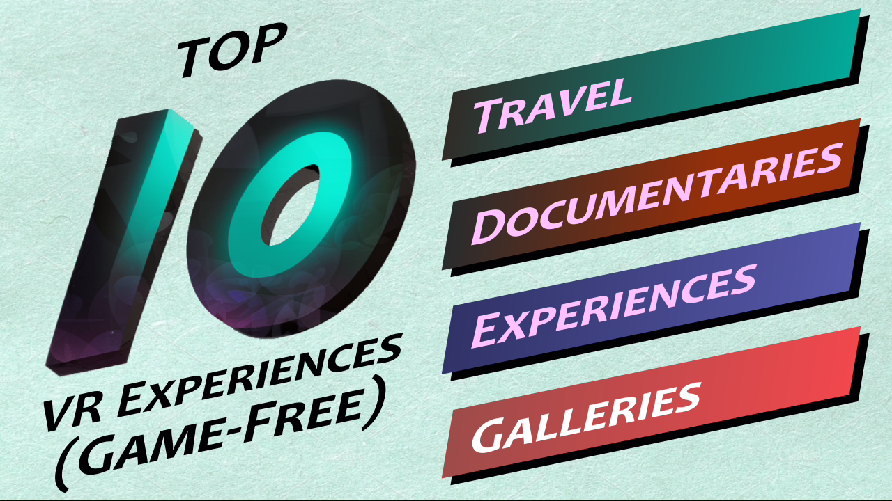 Top ten VR experiences to download first